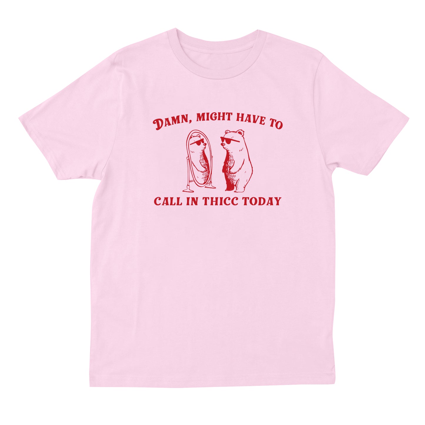 Damn Might Have To T-shirt