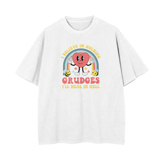 I Believe In Holding Grudges Oversized T-shirt