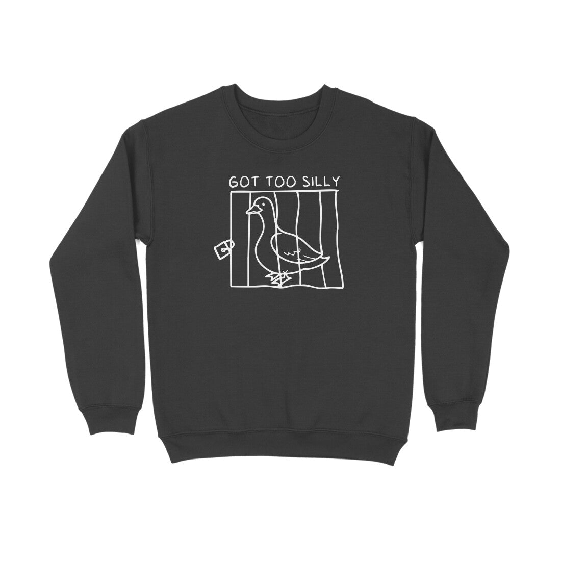 Got Too Silly Sweatshirt