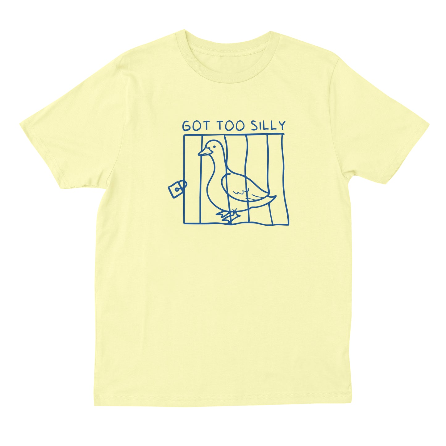 Got Too Silly T-shirt