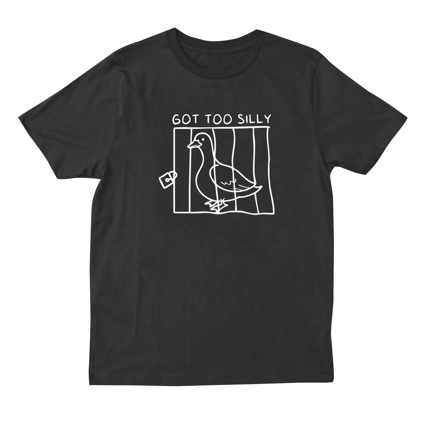 Got Too Silly T-shirt