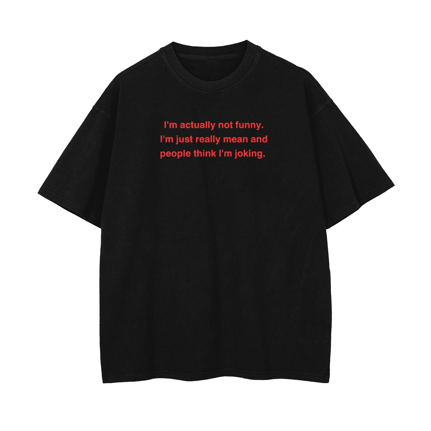Not Funny Oversized T-shirt