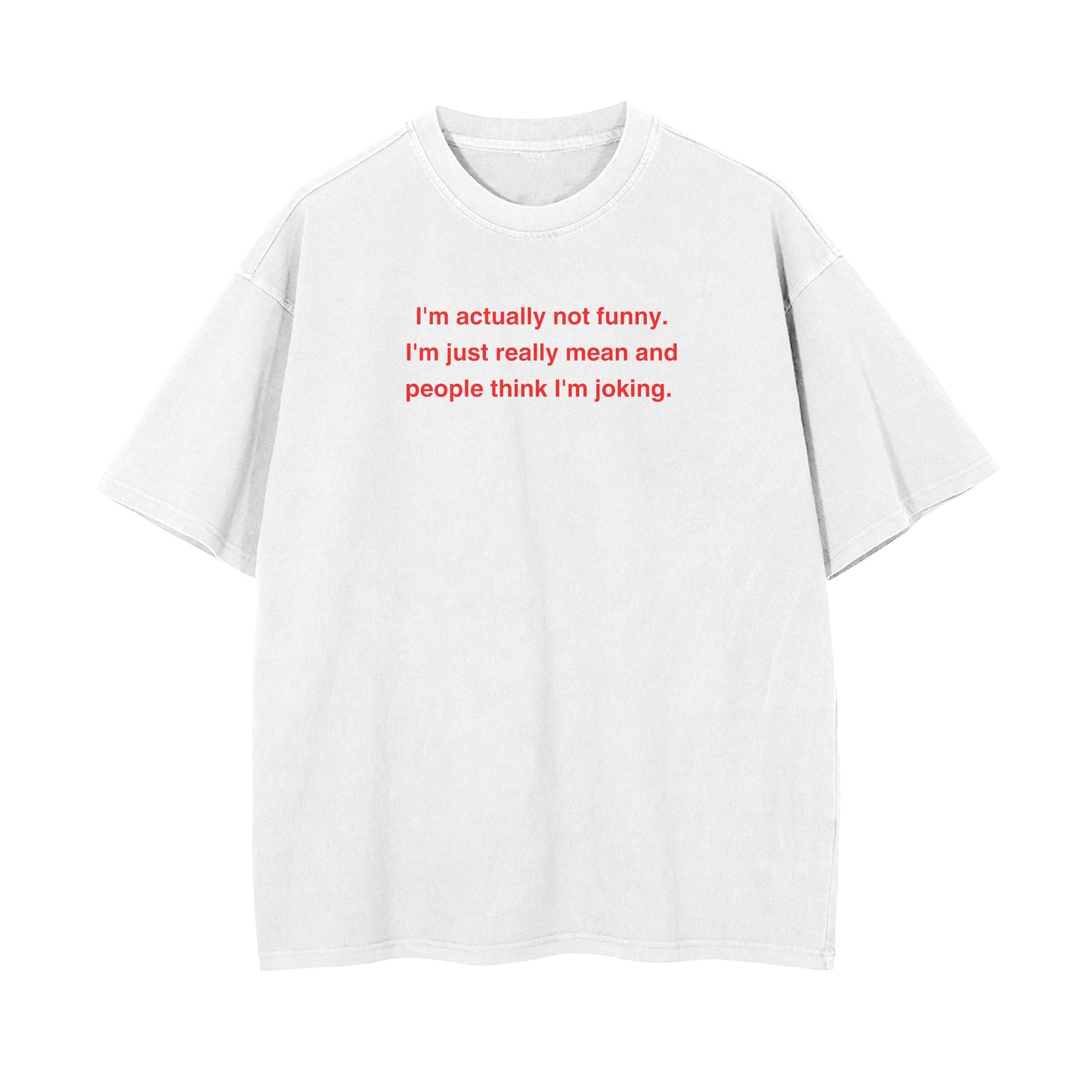 Not Funny Oversized T-shirt