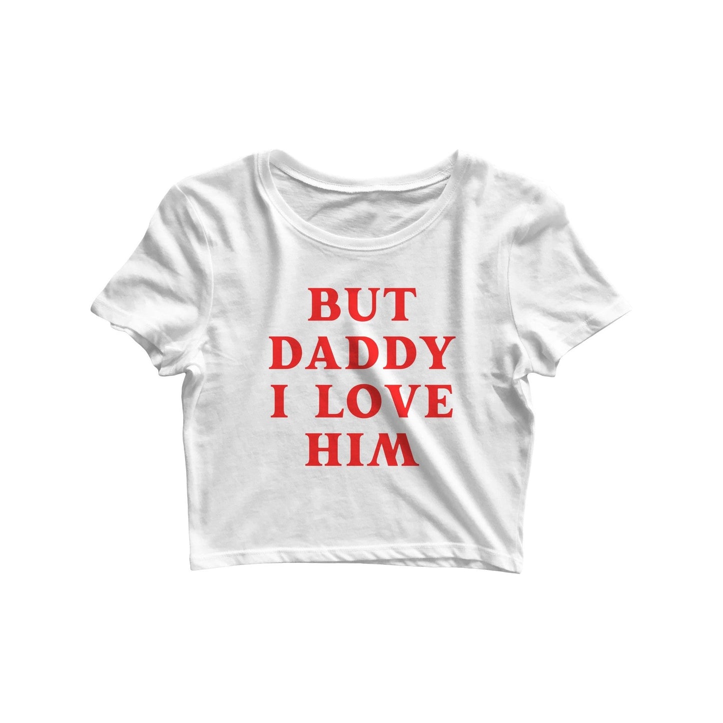But Daddy Crop Top