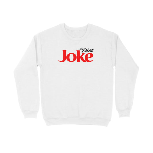 diet joke sweatshirt