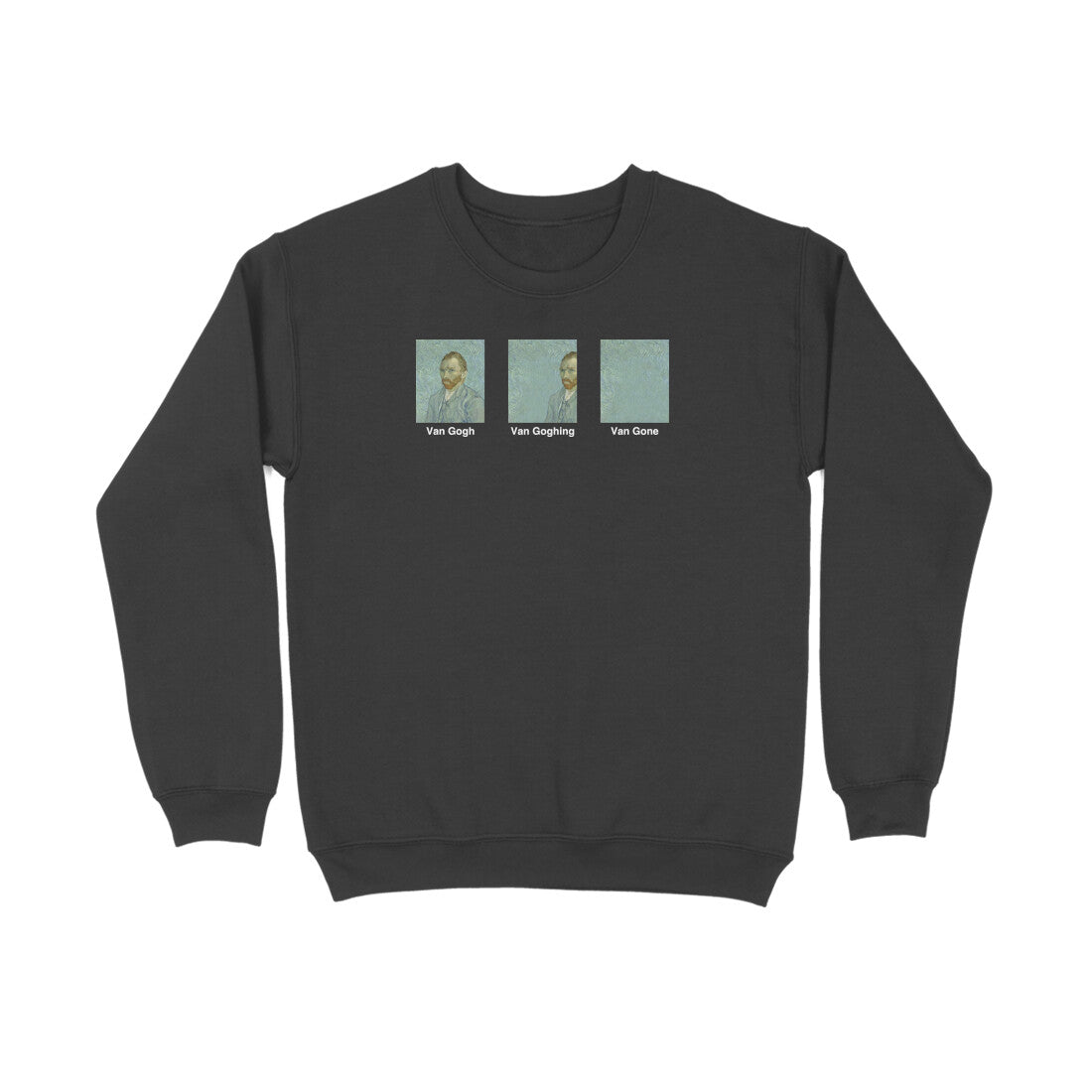 Van Gogh Van Goghing Van Gone Sweatshirt