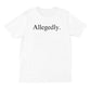 Allegedly T-shirt