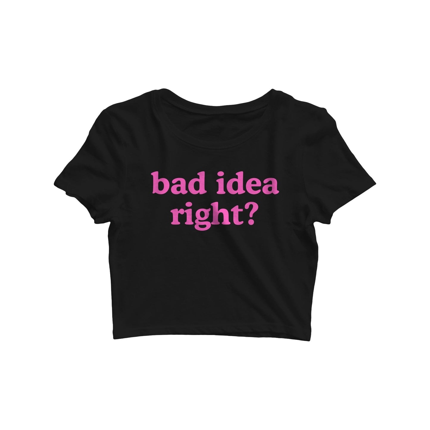 Bad Idea Right Crop Top
