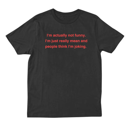Not Funny T-shirt