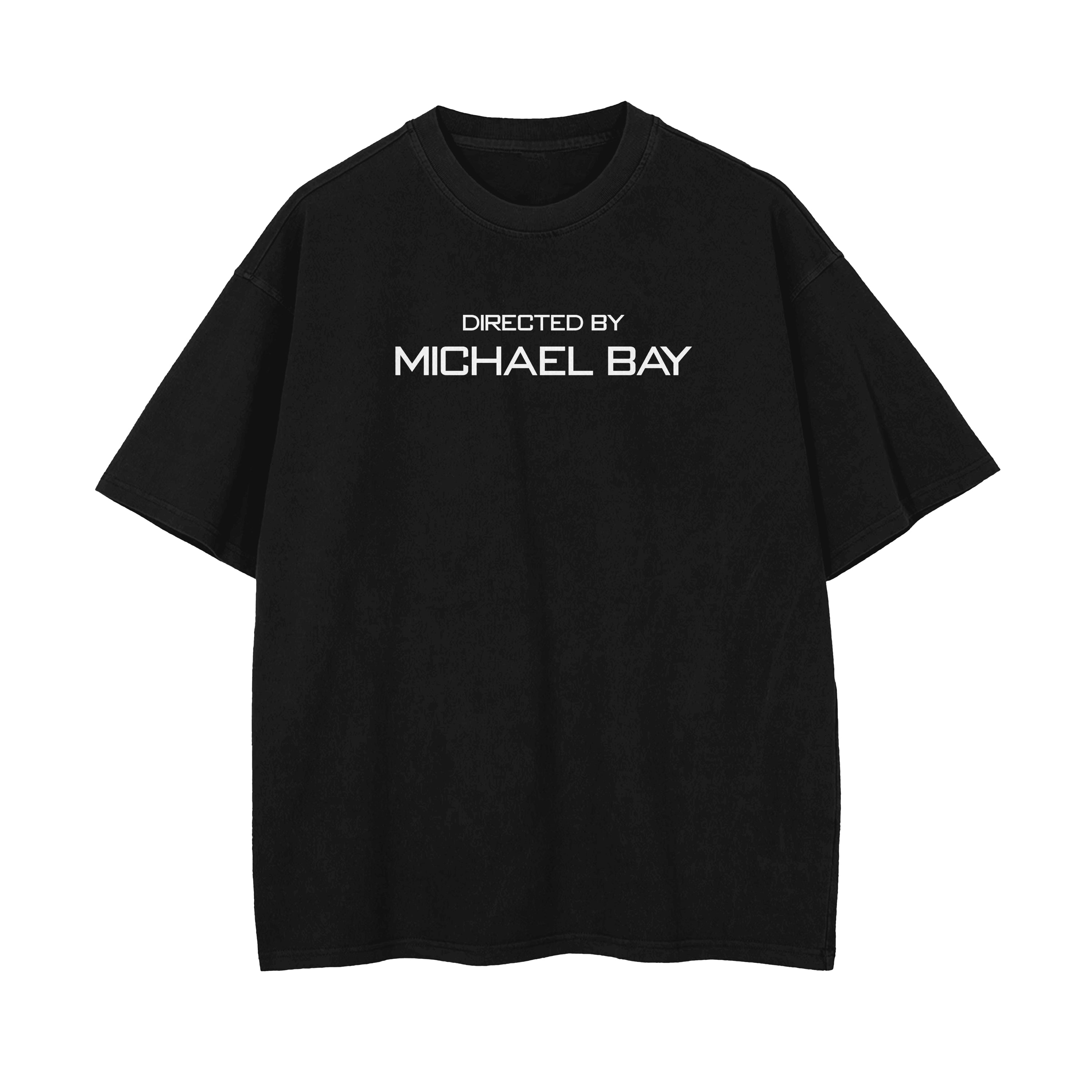 Directed By Michael Bay Oversized T shirt Provoke Store Directed by michael bay oversized t shirt provoke store