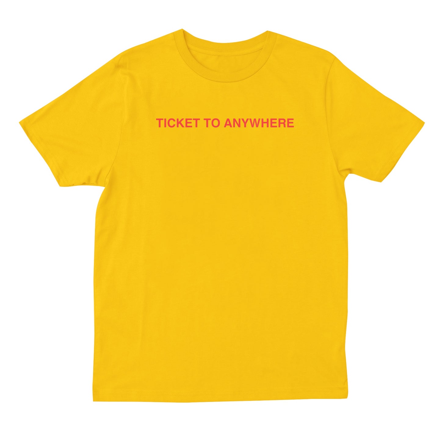 Ticket To Anywhere T-shirt