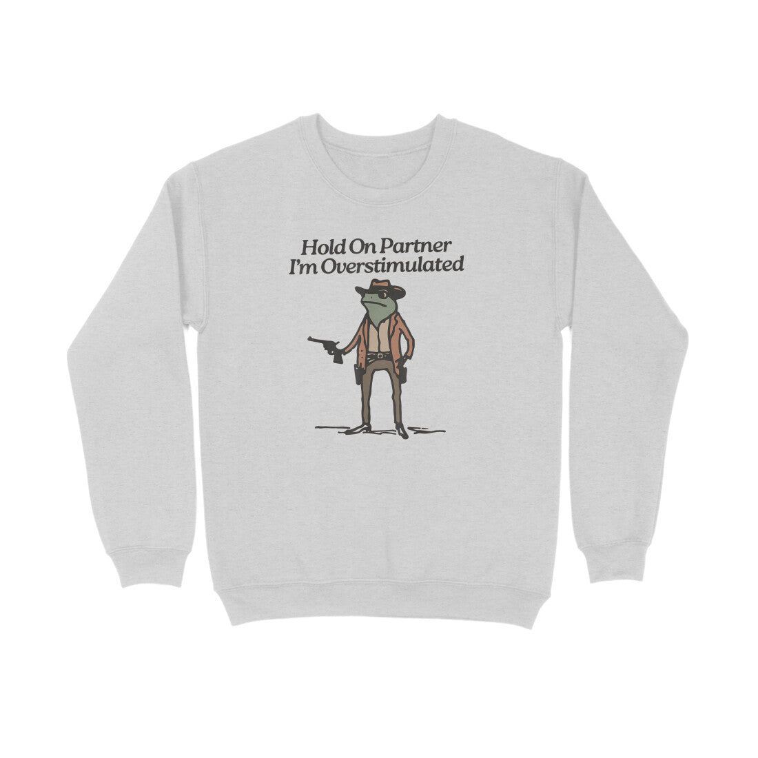 Overstimulated Sweatshirt