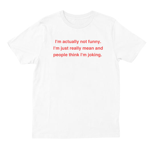 Not Funny T-shirt