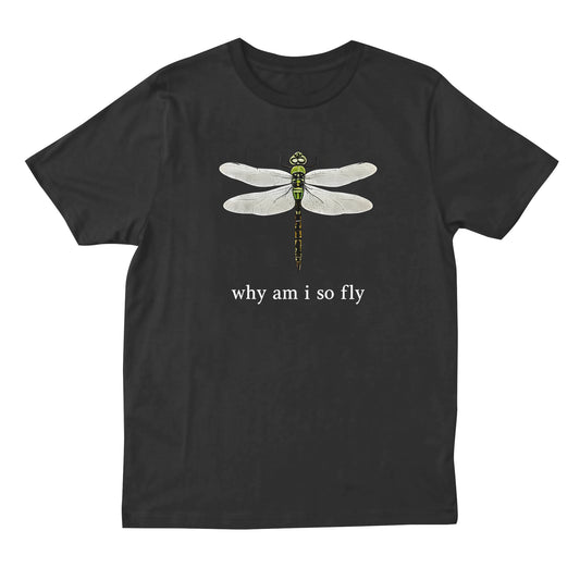 Why Am I So Fly T-shirt