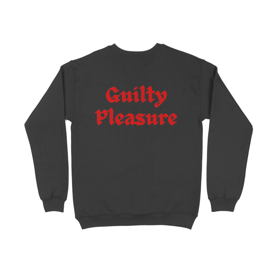Guilty Pleasure Sweatshirt
