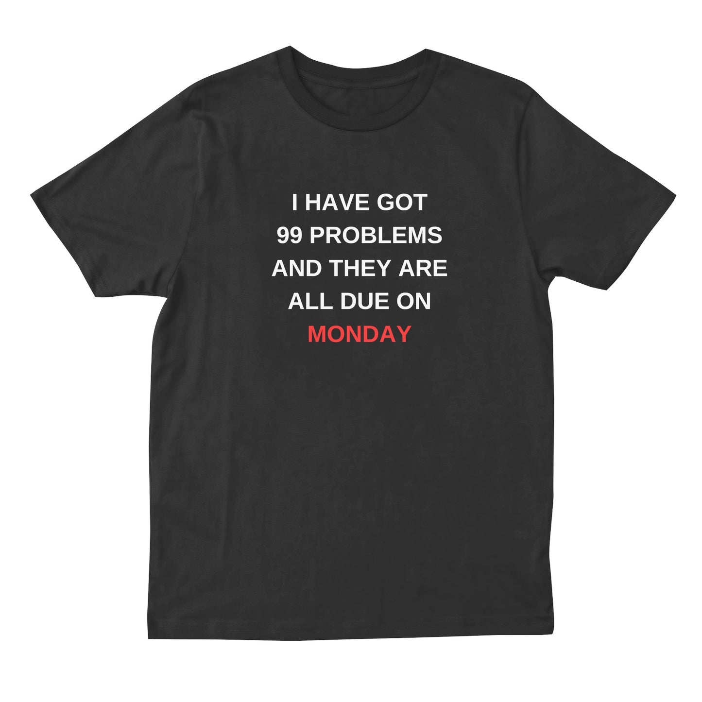 99 Problems T-shirt