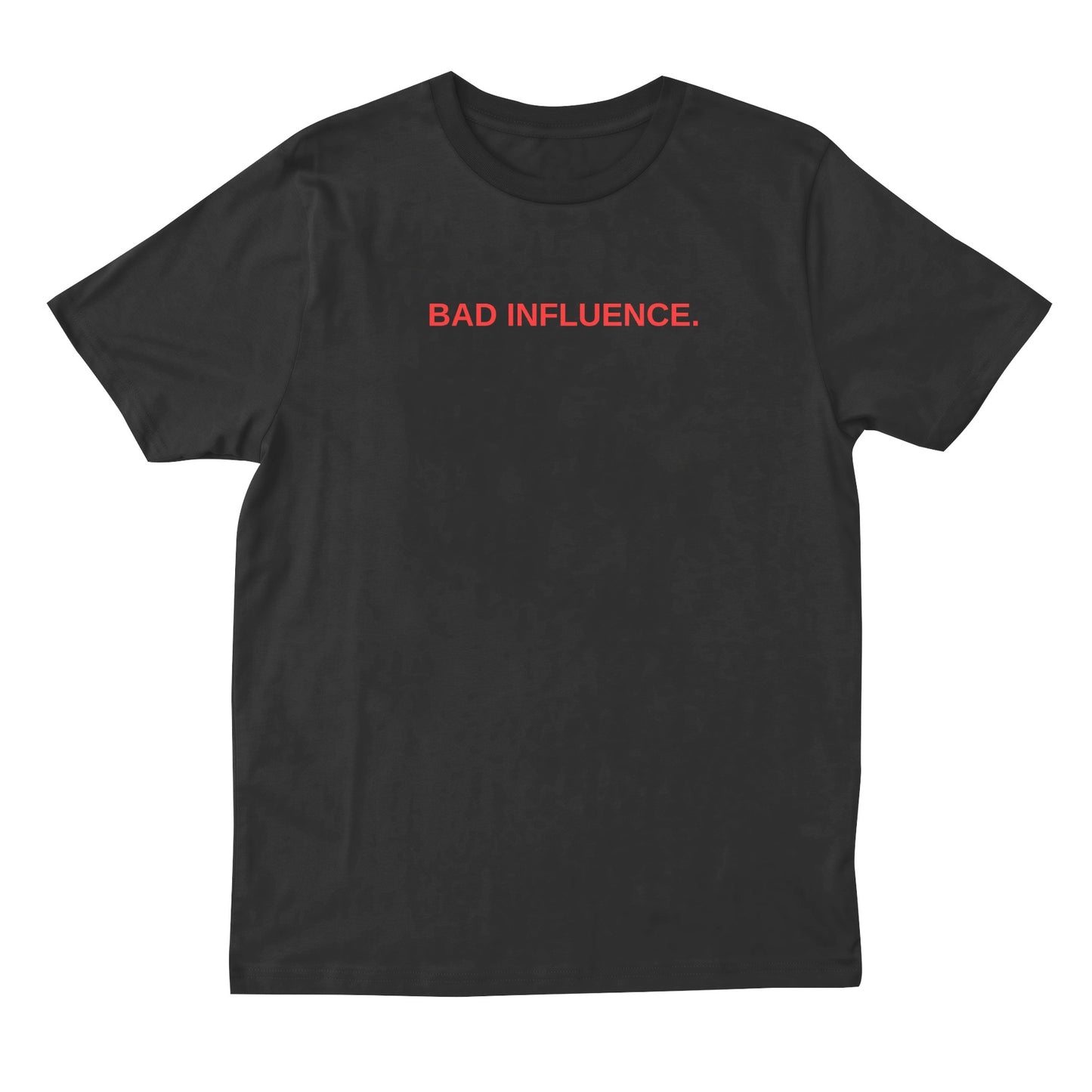 bad influence t shirt