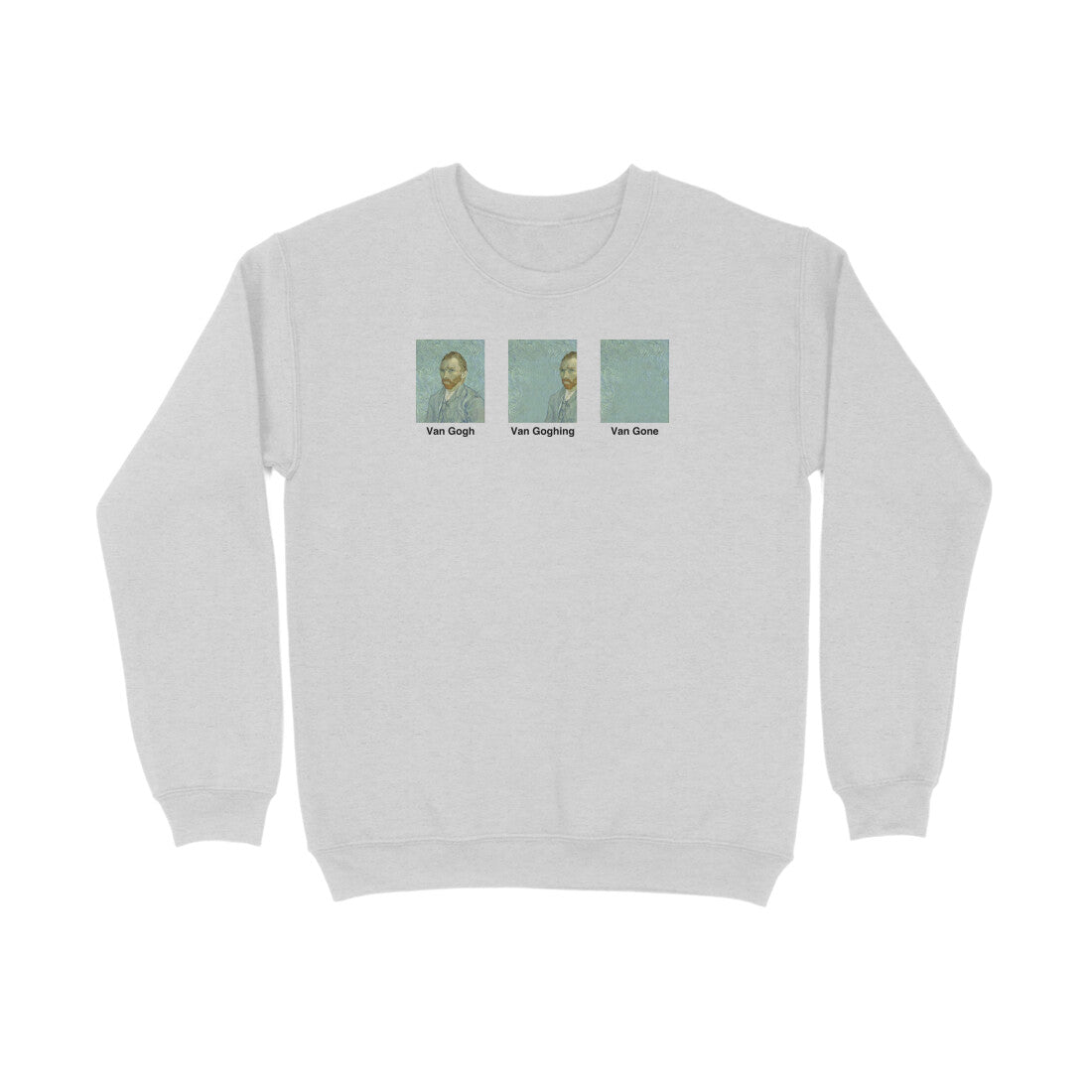 Van Gogh Van Goghing Van Gone Sweatshirt