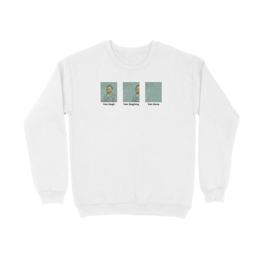 Van Gogh Van Goghing Van Gone Sweatshirt