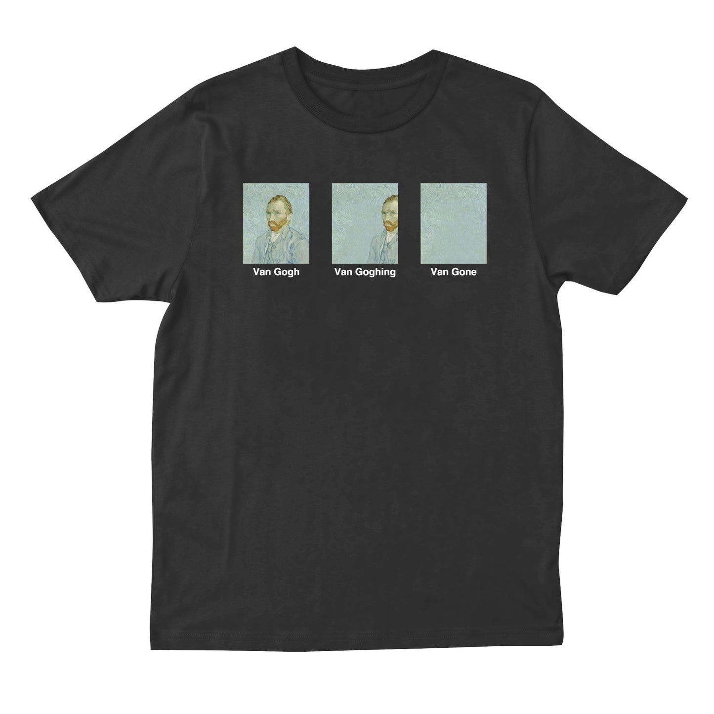van gogh van goghing van gone t shirt 