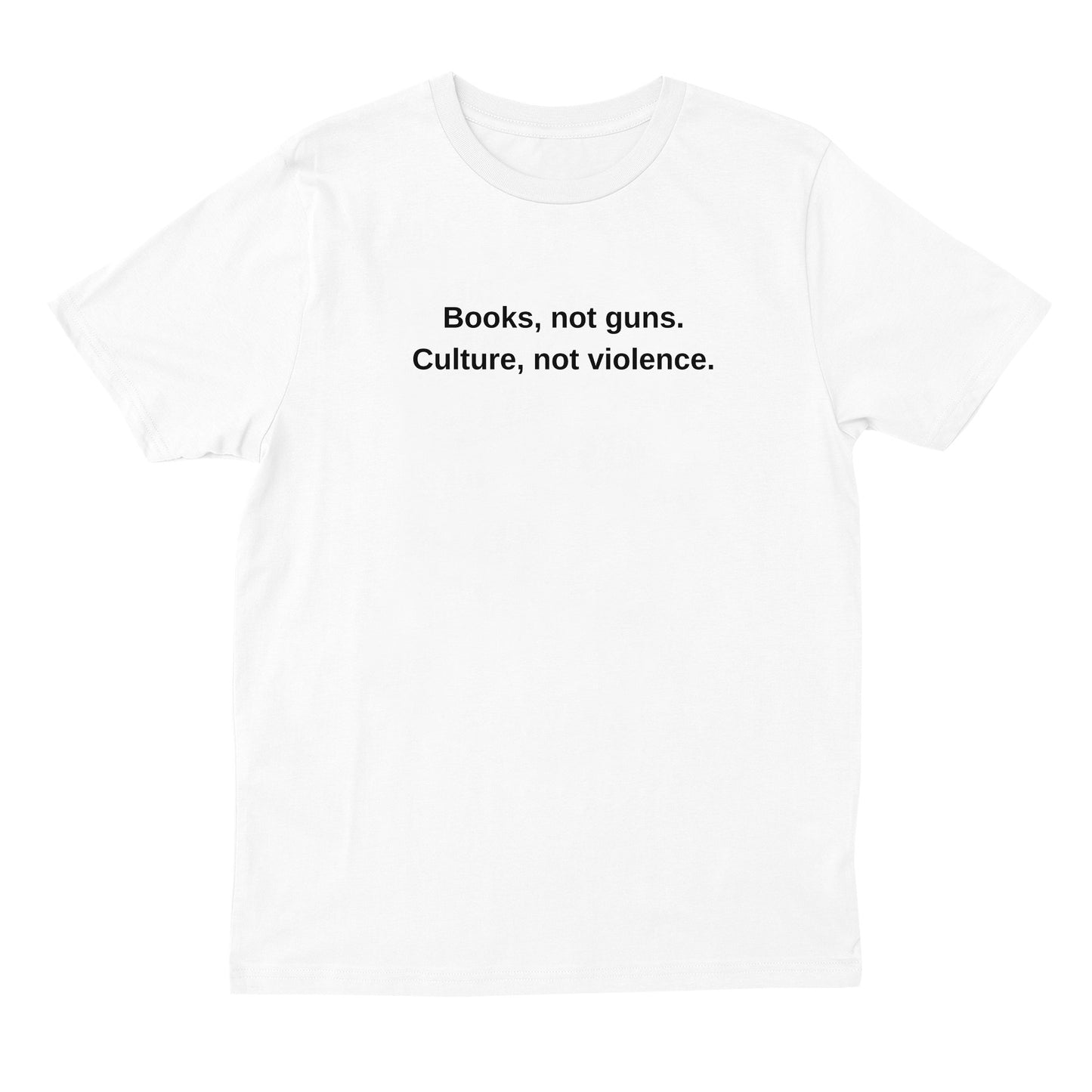 Books Not Guns Culture Not Violence T-Shirt