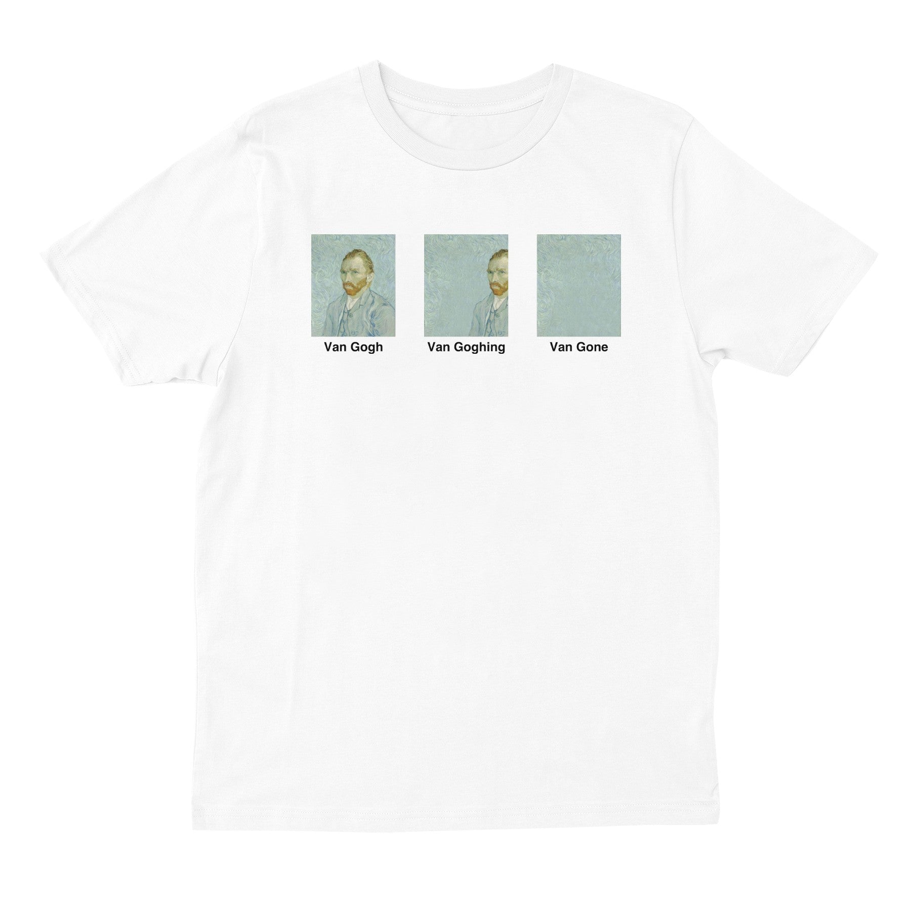 van gogh van goghing van gone t shirt 